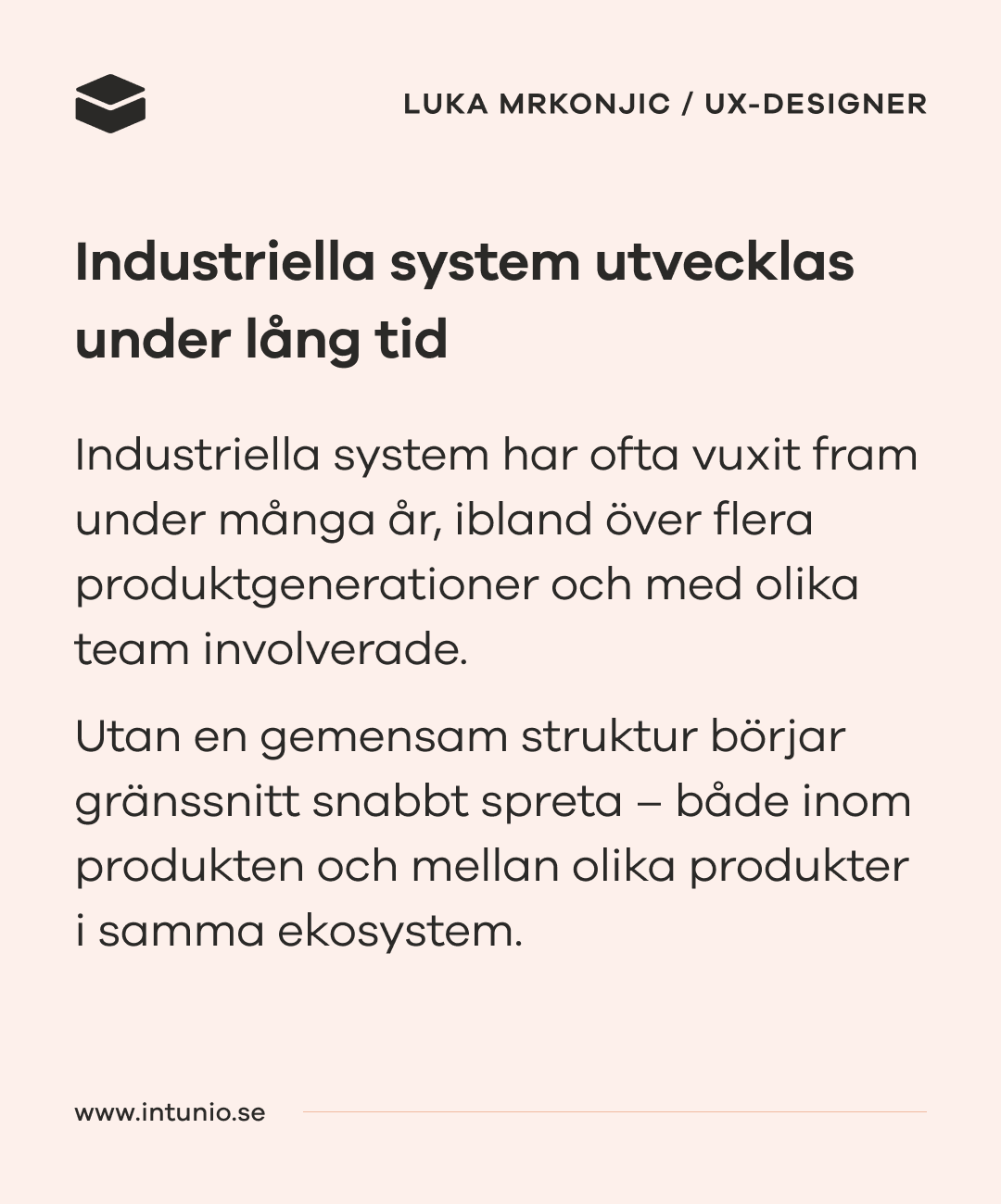 Textbild om att industriella system utvecklas under lång tid och behöver gemensam struktur för att undvika spretiga gränssnitt.